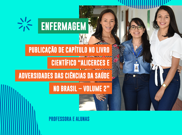Professora e alunas do curso de Enfermagem da Unileão publicam trabalho sobre os efeitos da associação de anticoncepcionais e antibióticos em livro científico