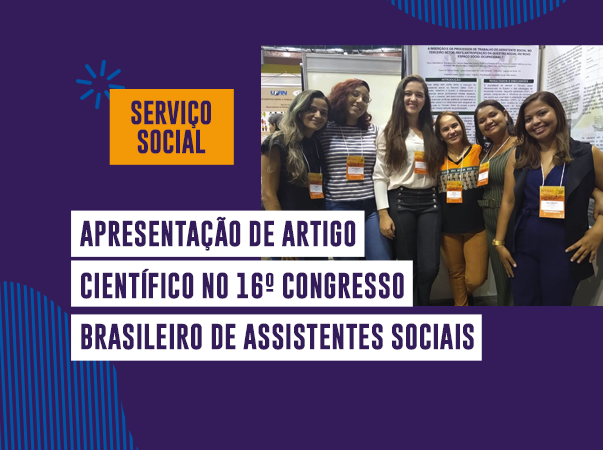 Alunas de Serviço Social da Unileão apresentam artigo científico no 16º Congresso Brasileiro de Assistentes Sociais