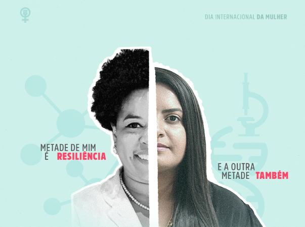 Dia Internacional da Mulher: “Metade de mim é resiliência e a outra metade também”